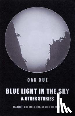 Chen, Zeping, Gernant, Karen, Xue, Can - Blue Light in the Sky & Other Stories