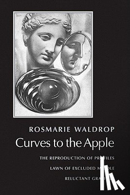Waldrop, Rosmarie - Curves to the Apple