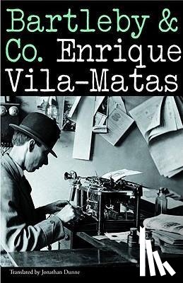 Vila-Matas, Enrique - Bartleby and Co.