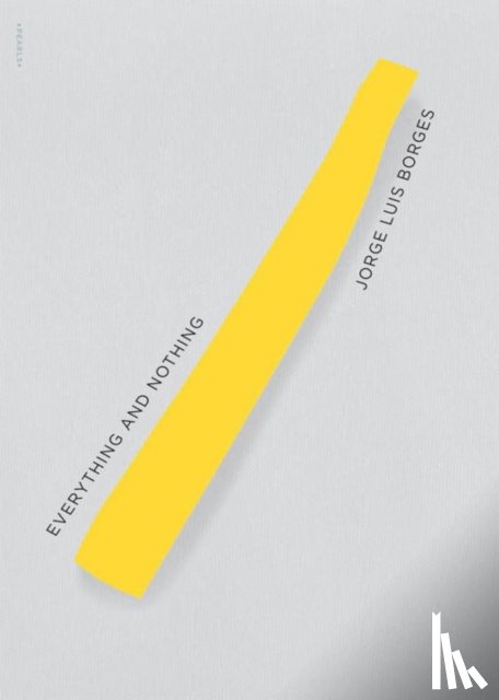 Borges, Jorge Luis - Everything and Nothing