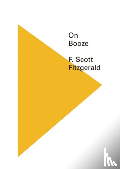 Fitzgerald, F. Scott - On Booze