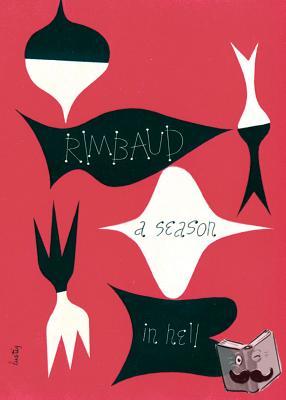 Rimbaud, Arthur - A Season in Hell & The Drunken Boat