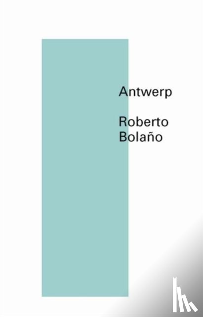 Bolano, Roberto, Wimmer, Natasha - Antwerp