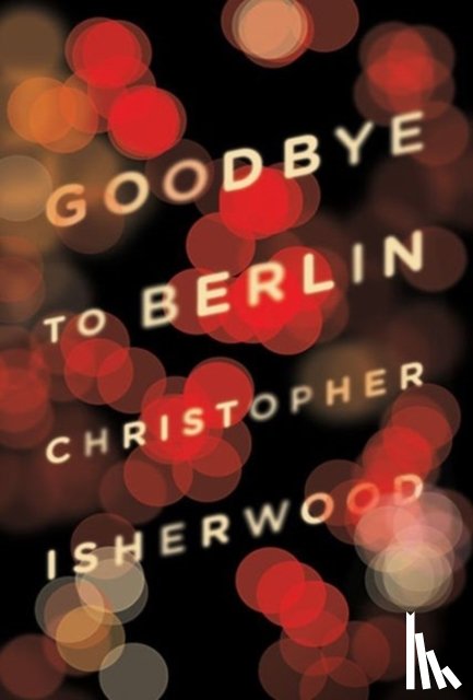 Isherwood, Christopher - Goodbye to Berlin