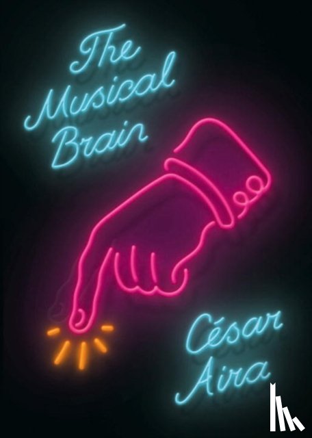 Aira, Cesar, Andrews, Chris - The Musical Brain - and Other Stories