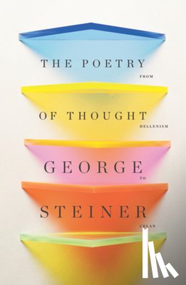 Steiner, George (Churchill College - The Poetry of Thought