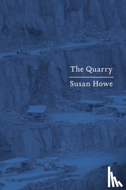 Howe, Susan (State University of New York - The Quarry
