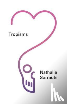 Sarraute, Nathalie - Tropisms