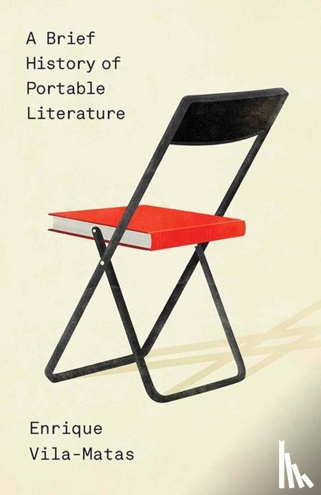 Vila-matas, Enrique, Mclean, Anne, Bunstead, Thomas - A Brief History of Portable Literature