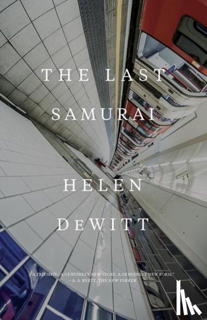 Dewitt, Helen - The Last Samurai