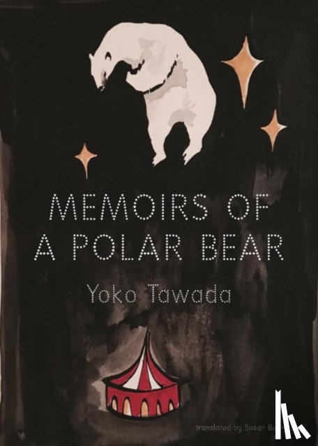 Tawada, Yoko - Memoirs of a Polar Bear