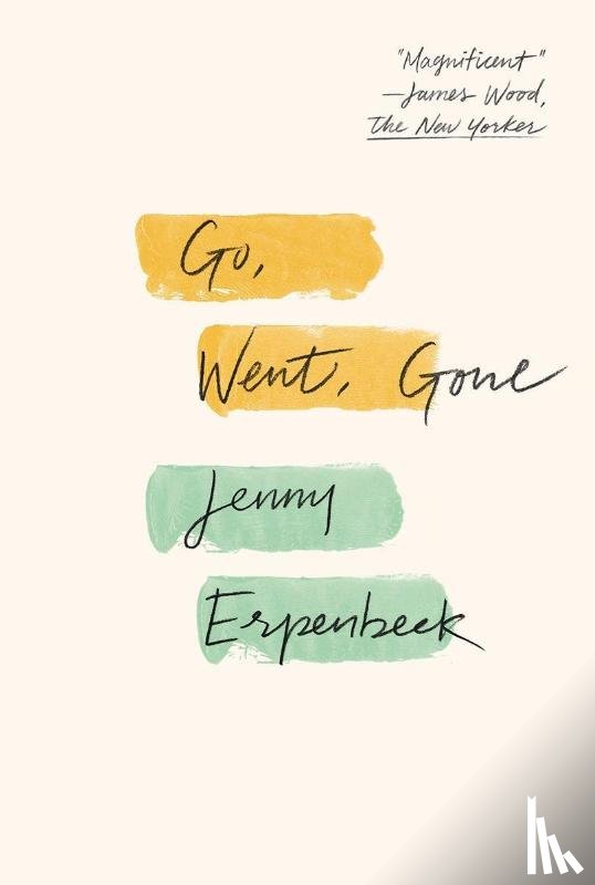 Erpenbeck, Jenny (New Directions) - Go, Went, Gone