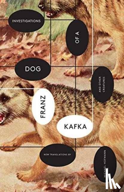 Kafka, Franz, Hofmann, Michael - Investigations of a Dog - And Other Creatures