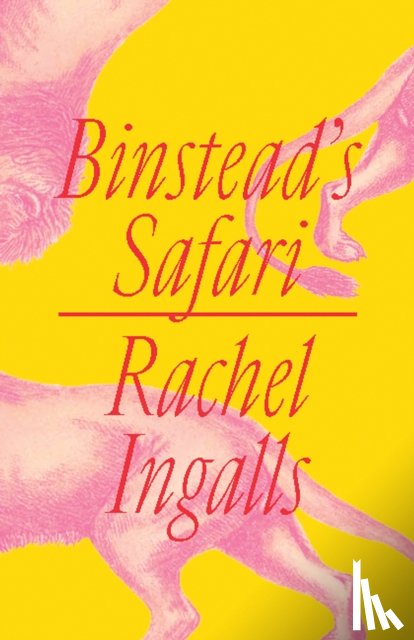 Ingalls, Rachel - Binstead's Safari