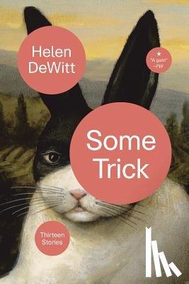 DeWitt, Helen (New Directions) - Some Trick