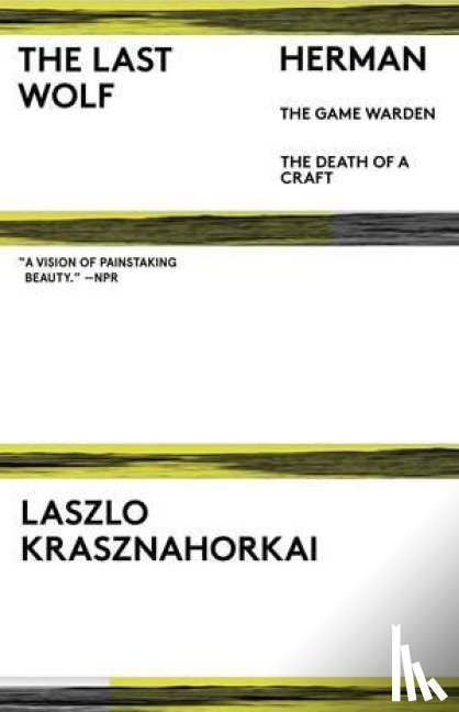 Krasznahorkai, Laszlo, Batki, John, Szirtes, George - The Last Wolf & Herman