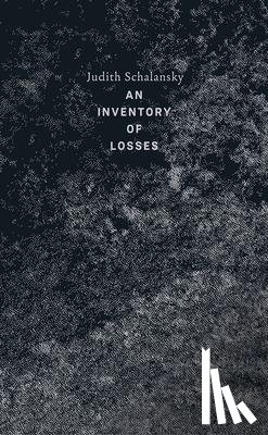Schalansky, Judith - An Inventory of Losses