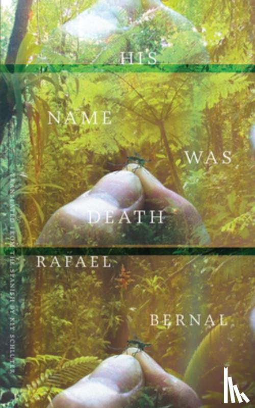 Bernal, Rafael - His Name was Death
