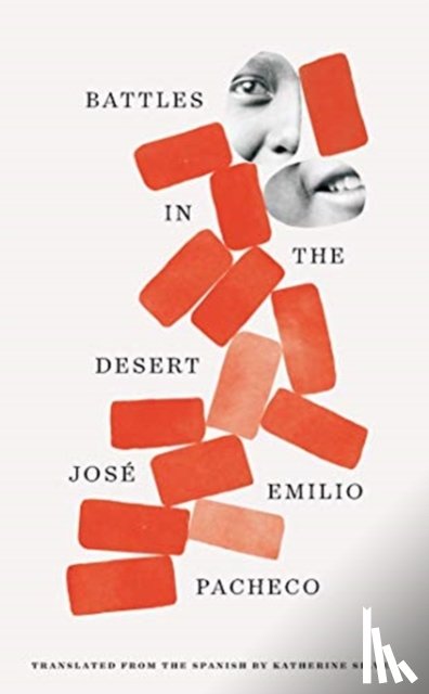 Pacheco, Jose Emilio - Battles in the Desert (40th Anniversary Edition)