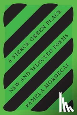 Mordecai, Pamela - A Fierce Green Place