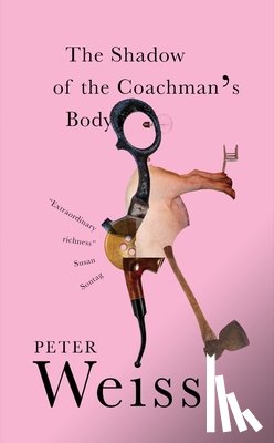 Weiss, Peter - The Shadow of the Coachman's Body