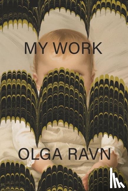 Ravn, Olga - Ravn, O: My Work