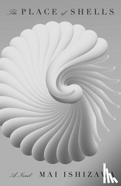 Ishizawa, Mai - The Place of Shells