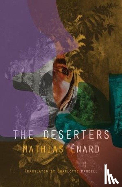 Enard, Mathias - The Deserters