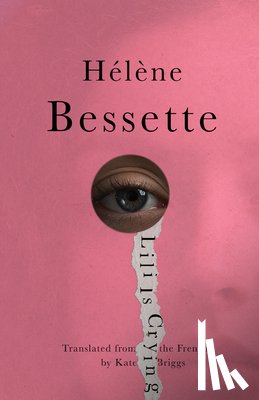 Bessette, Hélène - Lili Is Crying