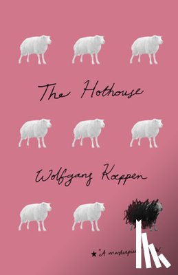 Koeppen, Wolfgang - The Hothouse