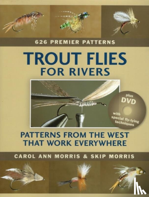 Skip Morris, Carol Ann Morris - Trout Flies for Rivers