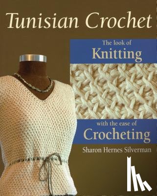 Silverman, Sharon Hernes - Tunisian Crochet