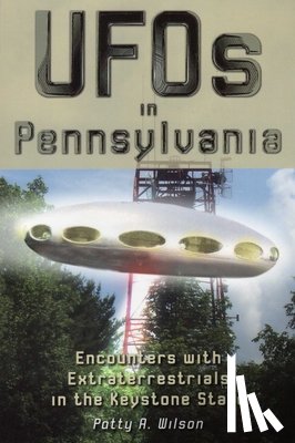 Wilson, Patty A. - UFOs in Pennsylvania