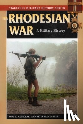 Moorcraft, Paul L. - The Rhodesian War