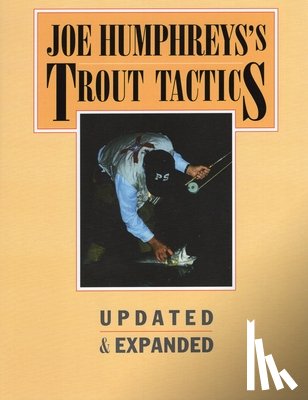 Humphreys, Joe - Joe Humphreys's Trout Tactics