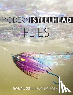 Russell, Rob, Nicholas, Jay - Modern Steelhead Flies