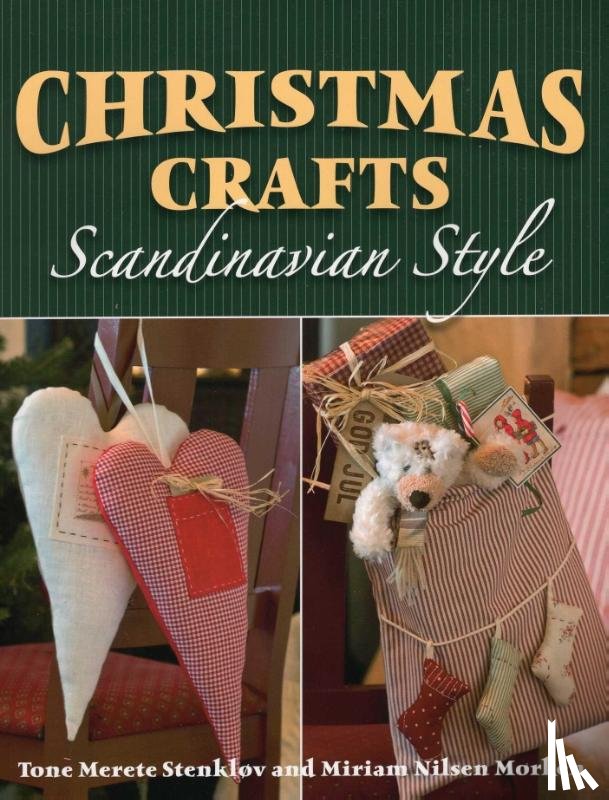 Stenkløv, Tone Merete, Morken, Miriam Nilsen - Christmas Crafts Scandinavian Style