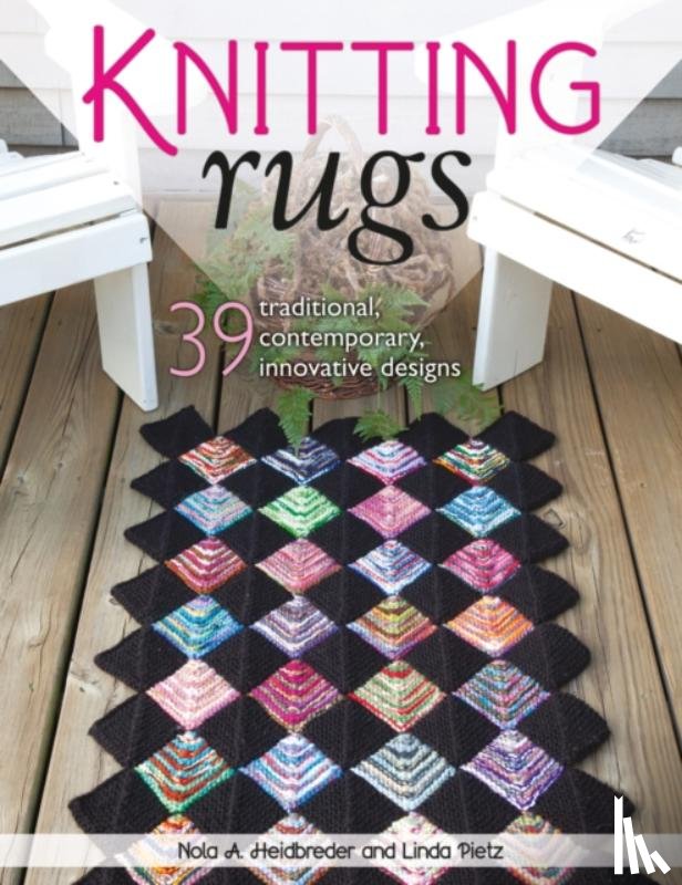 Heidbreder, Nola A., Pietz, Linda - Knitting Rugs