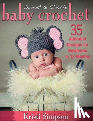 Simpson, Kristi - Sweet & Simple Baby Crochet