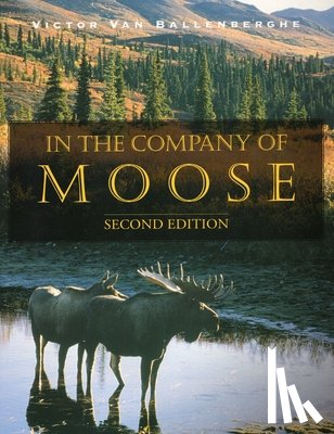 Ballenberghe, Victor Van, Van Ballenberghe, Victor - In the Company of Moose