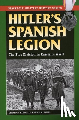 Kleinfeld, Gerard R., Tambs, Lewis - Hitler'S Spanish Legion