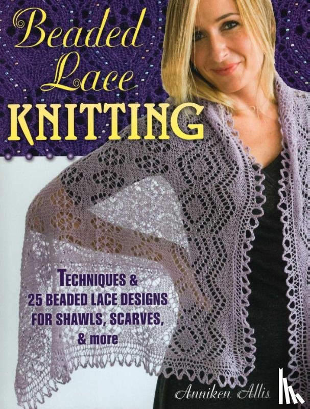 Allis, Anniken - Beaded Lace Knitting