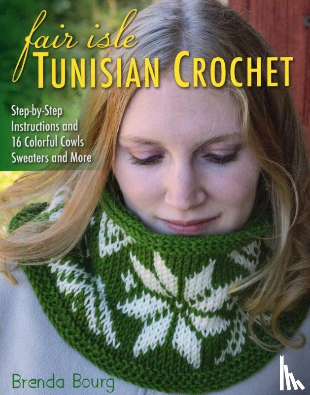 Bourg, Brenda - Fair Isle Tunisian Crochet