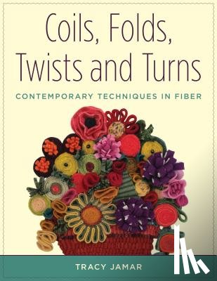 Jamar, Tracy - Coils, Folds, Twists, and Turns