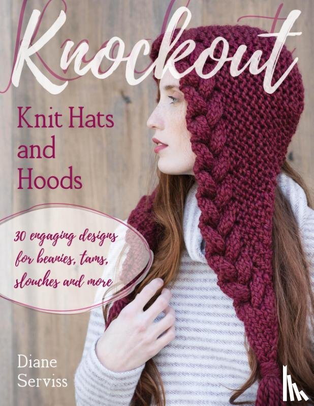Serviss, Diane - Knockout Knit Hats and Hoods