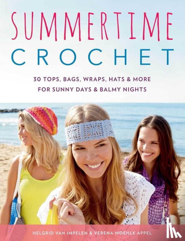 Impelen, Helgrid Van, Appel, Verena Woehlk - Summertime Crochet