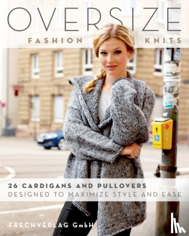 GmbH, frechverlag - Oversize Fashion Knits