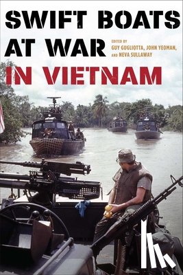  - Swift Boats at War in Vietnam