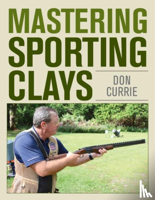 Currie, Don - Mastering Sporting Clays