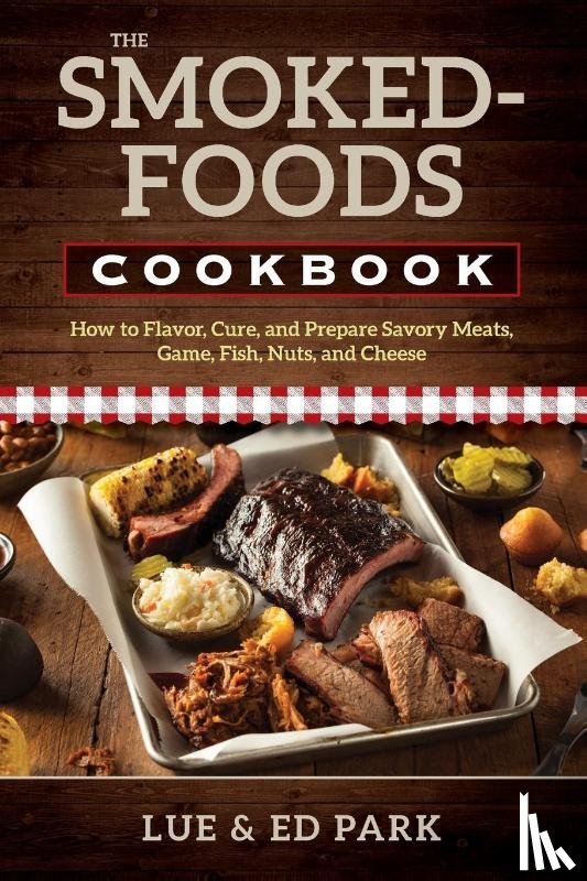 Park, Lue, Park, Ed - The Smoked-Foods Cookbook